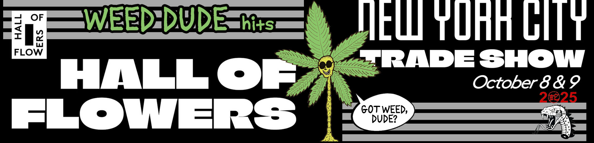 Weed Dude at Hall of Flowers NYC, 2025 Weed Dude at Hall of Flowers NYC, 2025